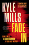 Fade In (A Thriller) - 9798893311792 by Kyle Mills, 9798893311792