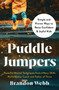 Puddle Jumpers (Simple and Proven Ways to Raise Confident & Joyful Kids) by Brandon Webb, 9798893311884