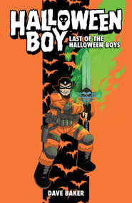 Halloween Boy Vol. 1 (Last of the Halloween Boys) by Dave Baker, Dave Baker, 9798894880747