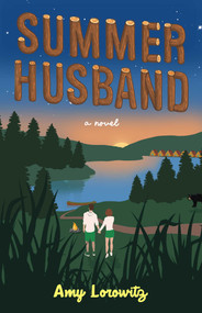 Summer Husband (A Novel) by Amy Lorowitz, 9798896360780