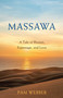 Massawa (A Tale of Espionage, Love, and Illusion) by Pam Webber, 9798896360988