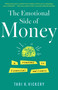 The Emotional Side of Money (A Roadmap to Financial Wellness) by Tari K. Vickery, 9798896363002