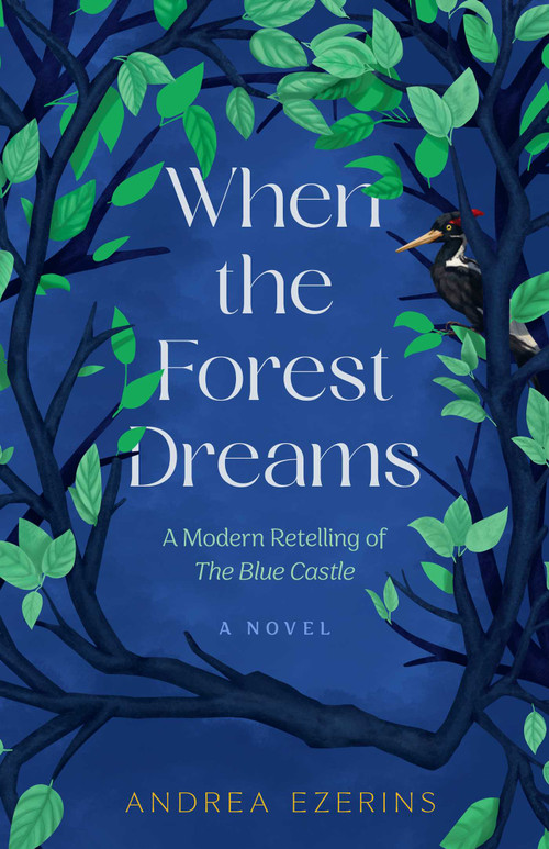 When the Forest Dreams (A Novel) by Andrea Ezerins, 9798896363101