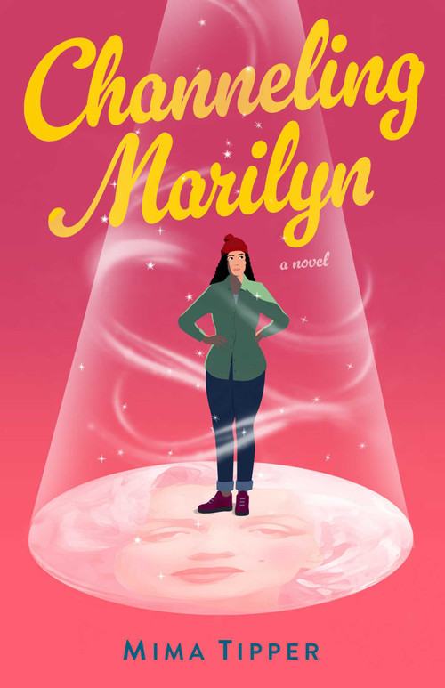 Channeling Marilyn (A Novel) by Mima Tipper, 9798896363200