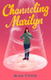 Channeling Marilyn (A Novel) by Mima Tipper, 9798896363200
