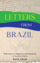 Letters from Brazil (Reflections on Migration and Friendship-An Epistolary Memoir) by Ruth Zelig, 9798896363521
