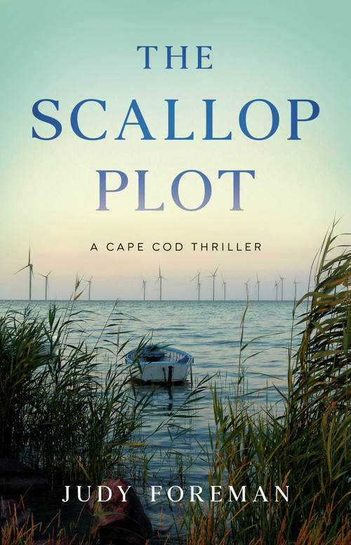 The Scallop Plot (A Cape Cod Thriller) by Judy Foreman, 9798896363668