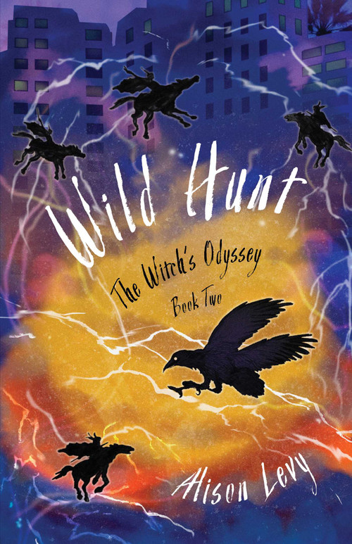 Wild Hunt (The Witch's Odyssey, Book Two) by Alison Levy, 9798896363781