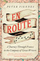 En Route (A Journey Through France in the Company of Great Writers) by Peter Fiennes, 9798897101016
