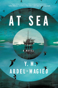 At Sea (A Novel) by Y. M.  Abdel-Magied, 9798897101078