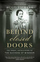 Behind Closed Doors (The Tragic, Untold Story of the Duchess of Windsor) by Hugo Vickers, 9798897101214