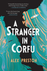 A Stranger in Corfu (A Novel) by Alex Preston, 9798897101603