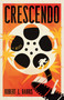 Crescendo (A Lost Hitchcock Film. A Deadly Secret. It's Murder in Hollywood) by Robert J. Harris, 9798897101641