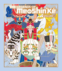 The Legends of MeoShín'Ké (An Illustrated Guide to More Korean Monsters and Mythology) by HwaHwa Studio, Kelly Nam, 9798881602932