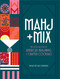 Mahj + Mix (The Little Book of American Mahjong + Crafted Cocktails) by Megan Sinclair Osmundsen, 9798881608231
