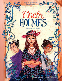 Enola Holmes: The Graphic Novels (The Case of the Black Barouche, The Case of the Elegant Escapade, and The Case of the Mark of the Mongoose) by Serena Blasco, Lucie Arnoux, Tanya Gold, 9798881608521