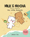 Milk & Mocha Comics Collection (Our Little Moments) by Melani Sie, 9798881608750