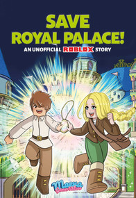 Save Royal Palace! (An Unofficial Roblox Story) by Maeva Games Video, 9798881609719