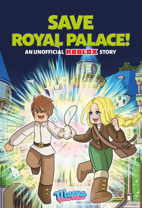 Save Royal Palace! (An Unofficial Roblox Story) by Maeva Games Video, 9798881609719
