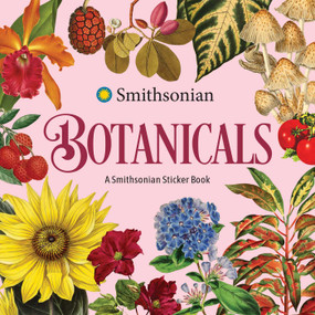 Botanicals: A Smithsonian Sticker Book by The Smithsonian Institution, 9798881610982