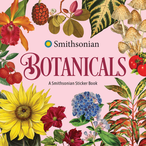 Botanicals: A Smithsonian Sticker Book by The Smithsonian Institution, 9798881610982
