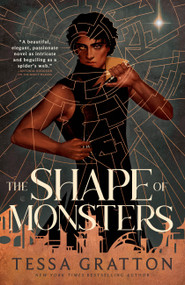 The Shape of Monsters by Tessa Gratton, 9780316578813