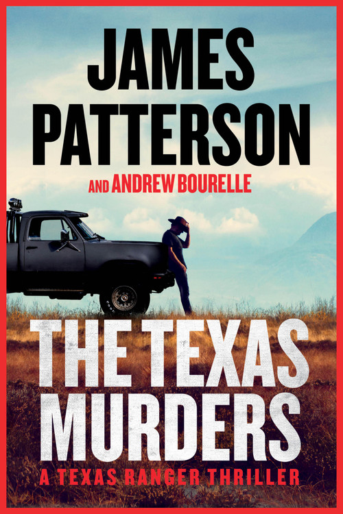 The Texas Murders (A Texas Ranger Thriller) - 9780316606721 by James Patterson, Andrew Bourelle, 9780316606721