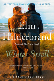 Winter Stroll (A Novel) by Elin Hilderbrand, 9780316607407