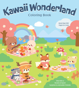 Kawaii Wonderland Coloring Book (Step into a World of Sweet Surprises & Adorable Friends) by Editors of Chartwell Books, 9780785849254