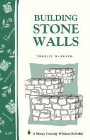 Building Stone Walls (Storey's Country Wisdom Bulletin A-217) by Charles McRaven, 9781580172653