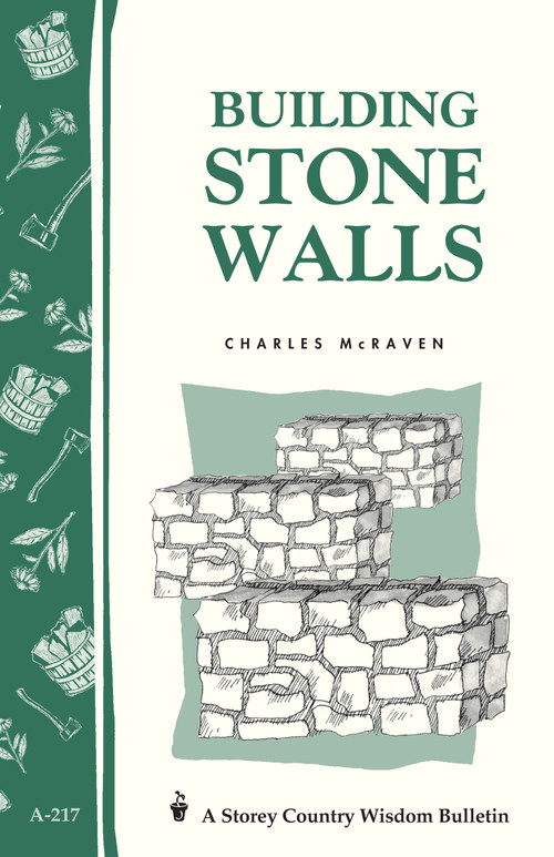 Building Stone Walls (Storey's Country Wisdom Bulletin A-217) by Charles McRaven, 9781580172653
