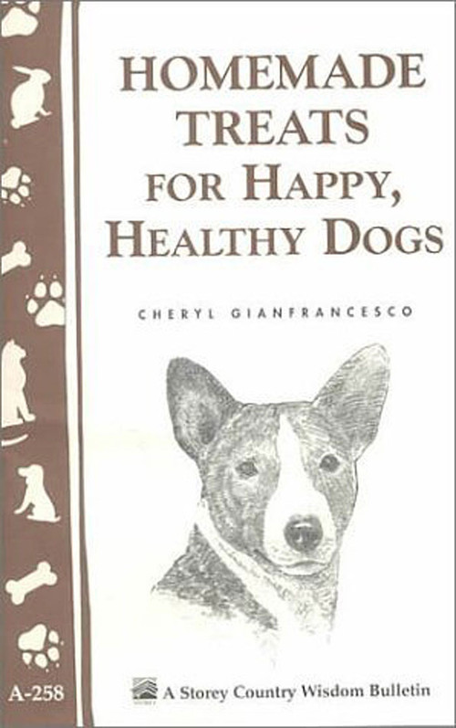 Homemade Treats for Happy, Healthy Dogs by Cheryl Gianfrancesco, 9781580173230