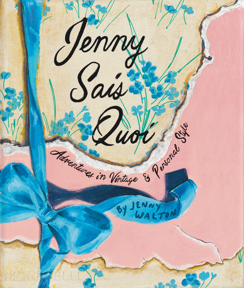 Jenny Sais Quoi (Adventures in Vintage & Personal Style) by Jenny Walton, 9781580937153