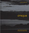Oteque (Ideas, Principles, Recipes, Stories and Connections [A Cookbook]) by Alberto Landgraf, Andrea Petrini, Robert Astley-Sparke, 9781837290628