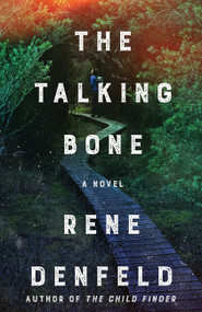 The Talking Bone (A Novel) by Rene Denfeld, 9780063396890
