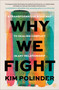 Why We Fight (A Transformative Road Map to Healing Conflict in Any Relationship) by Kim Polinder, 9780063437692