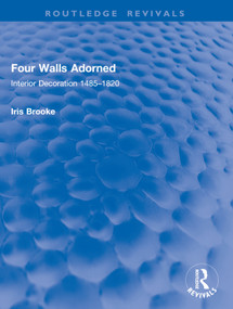 Four Walls Adorned (Interior Decoration 1485-1820) - 9781032914763 by Iris Brooke, 9781032914763