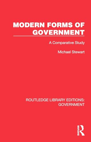 Modern Forms of Government (A Comparative Study) by Michael Stewart, 9781032784762