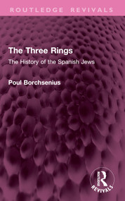 The Three Rings (The History of the Spanish Jews) by Poul Borchsenius, Michael Heron, 9781032911250