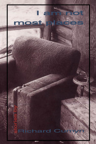 I Am Not Most Places by Richard Cumyn, 9780888783738