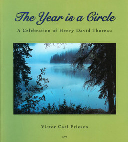 The Year Is a Circle (A Celebration of Henry David Thoreau) by Victor Carl Friesen, 9781896219035