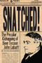 Snatched! (The Peculiar Kidnapping of Beer Tycoon John Labatt) by Susan Goldenberg, 9781550025392