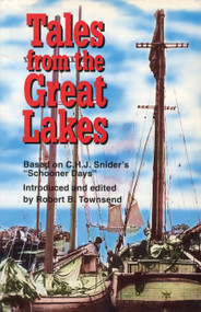Tales from the Great Lakes (Based on C.H.J. Snider's "Schooner days") by Robert B. Townsend, 9781550022346