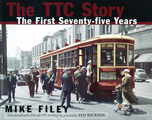 The TTC Story (The First Seventy-five Years) by Mike Filey, 9781550022445