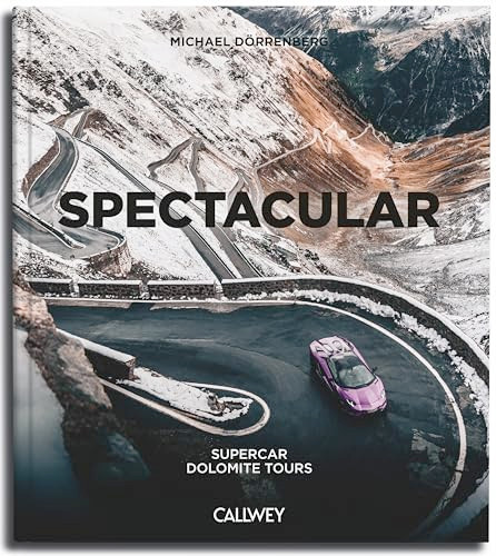 Spectacular (Supercar Dolomite Tours) by Michael Dörrenberg, 9783766728654