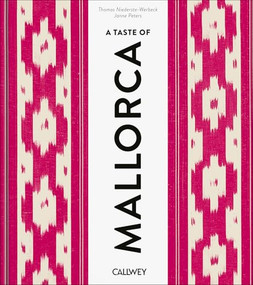 A Taste of Mallorca (Places of longing, original recipes and insider tips) by Thomas Niederste-Werbeck, Janne Peters, 9783766728708