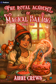 The Royal Academy of Magical Baking (A Cozy Slice-of-Life Fantasy) by Anne Crews, 9798347016105