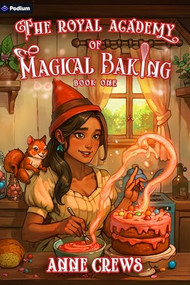 The Royal Academy of Magical Baking (A Cozy Slice-of-Life Fantasy) by Anne Crews, 9798347016105