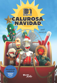 31 Minutos. Calurosa Navidad: Una Novela / 31 Minutos. Hot Christmas: A Novel (Spanish Edition) by 31 Minutos, Rodrigo López, 9786073936729