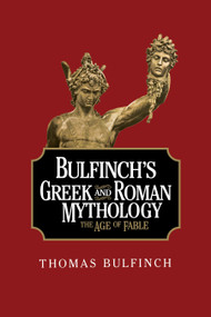 Bulfinch's Greek and Roman Mythology by Thomas Bulfinch, 9781722504304